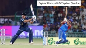 Gujarat Titans vs Delhi Capitals Timeline