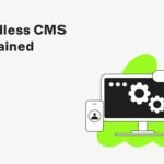 The Role of Headless CMS in Reducing Buyer Journey Friction