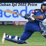 ishan kishan ipl 2022 price